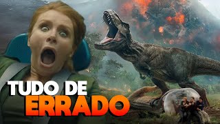 TUDO de ERRADO com JURASSIC WORLD 2: REINO AMEAÇADO