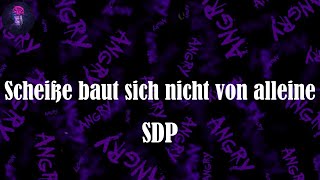 Scheiße baut sich nicht von alleine (Lyrics) - SDP | Scheiße baut sich nicht von alleine