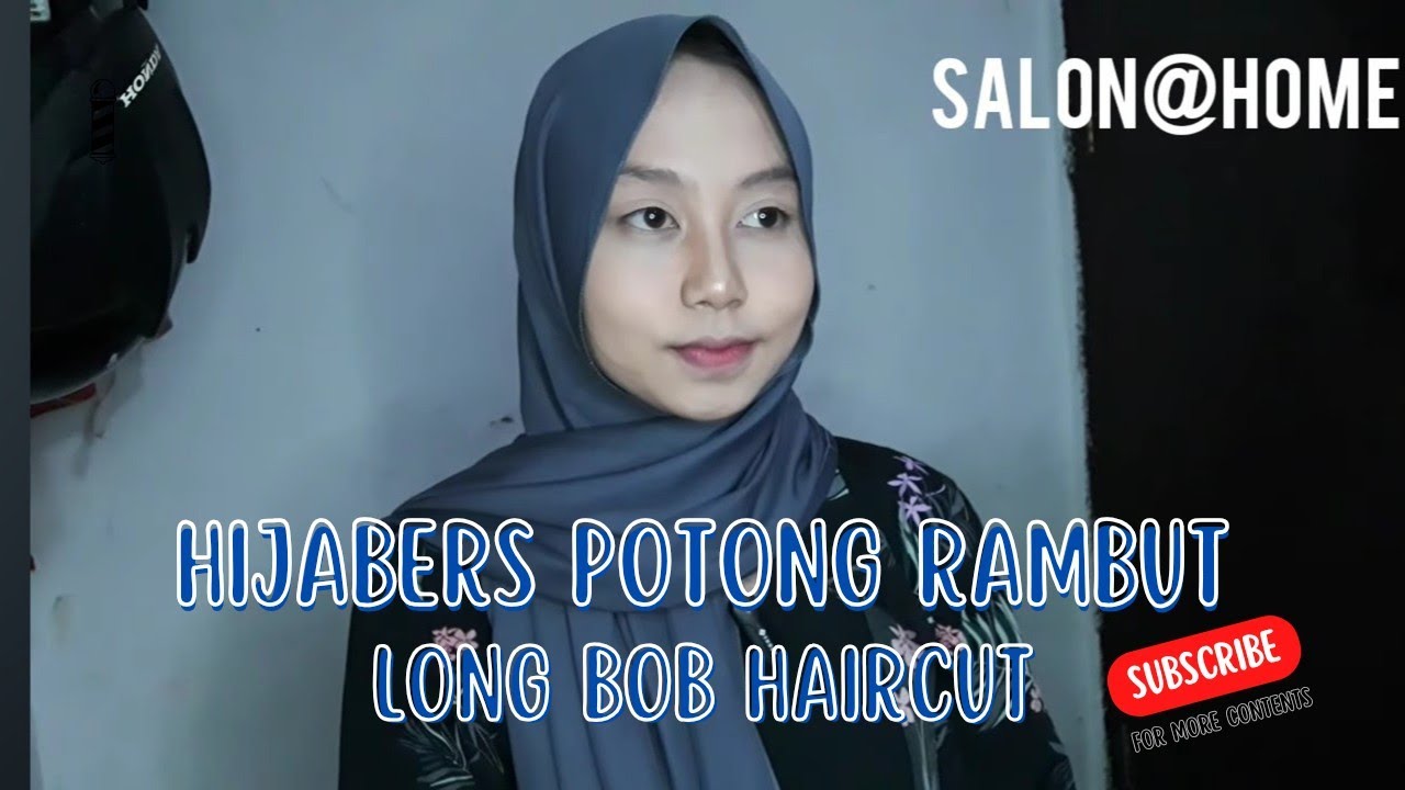 HIJABERS CANTIK ANAK SMA POTONG RAMBUT LONG BOB DI RUMAH ( Girl Long Bob Haircut at Home )