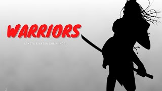 Asketa & Natan Chaim x Requenze x M.I.M.E | Warriors - ✽Lyrics✽