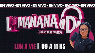 LA MAÑANA D con DEBBIE MUÑOZ | Radio Vida Comodoro Rivadavia