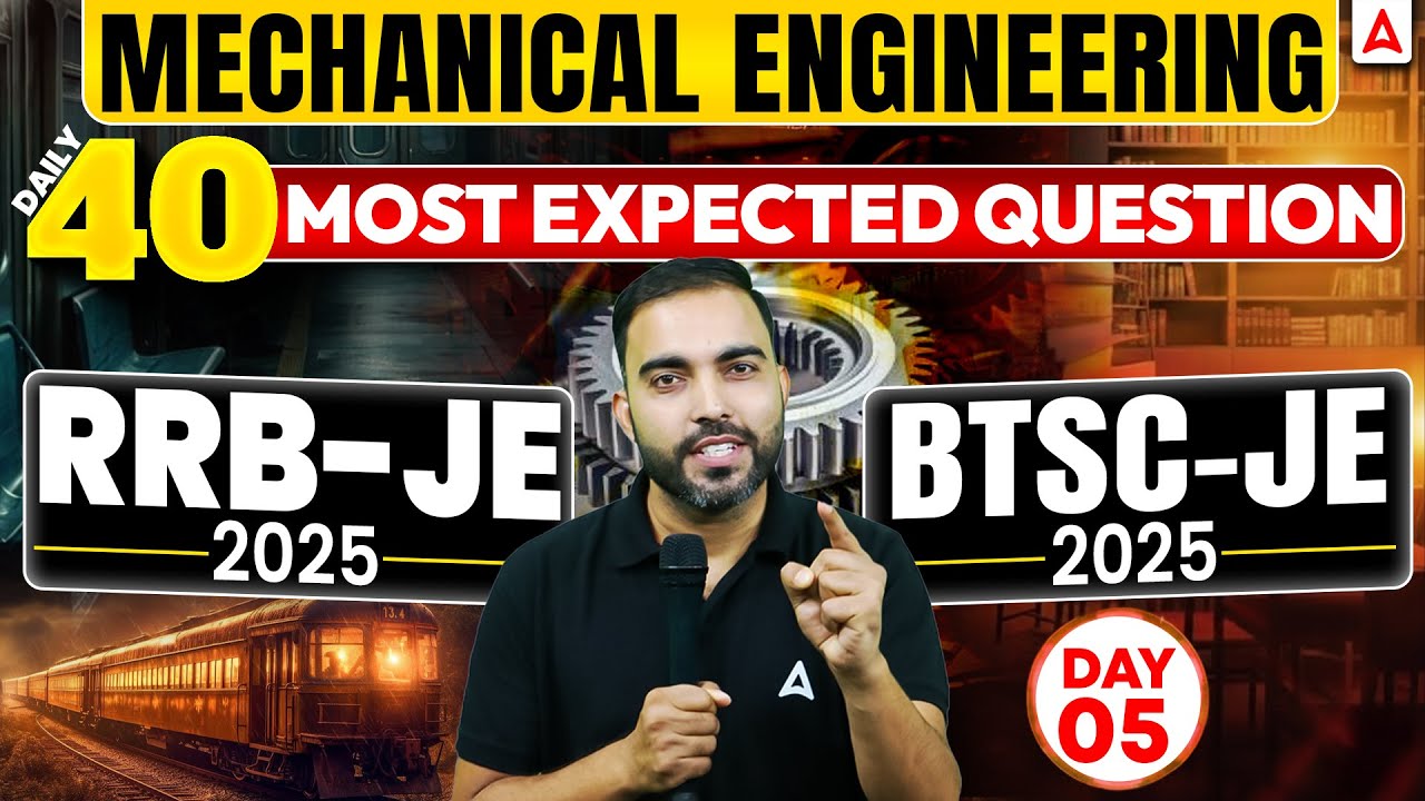 RRB JE 2025 | BTSC JE 2025 🔧 | Mechanical Engineering | Daily 40 Most Expected Questions | Day 5