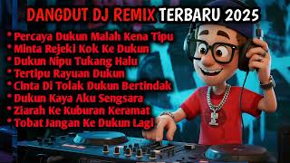 PERCAYA DUKUN MALAH KENA TIPU 🎵 Dangdut DJ Remix Full Bass 2025 🎵