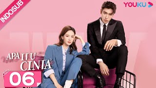 [INDO SUB] Apa Itu Cinta (Why Women Love)  EP06 | Jin Chen, Wang Ziyi | YOUKU