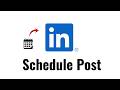 How to Schedule LinkedIn Post – Easy Auto Posting Guide!