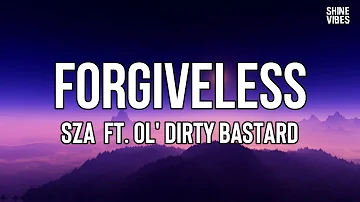 SZA - Forgiveless  ft. Ol' Dirty Bastard (Lyrics) | I don't care 'bout consequences