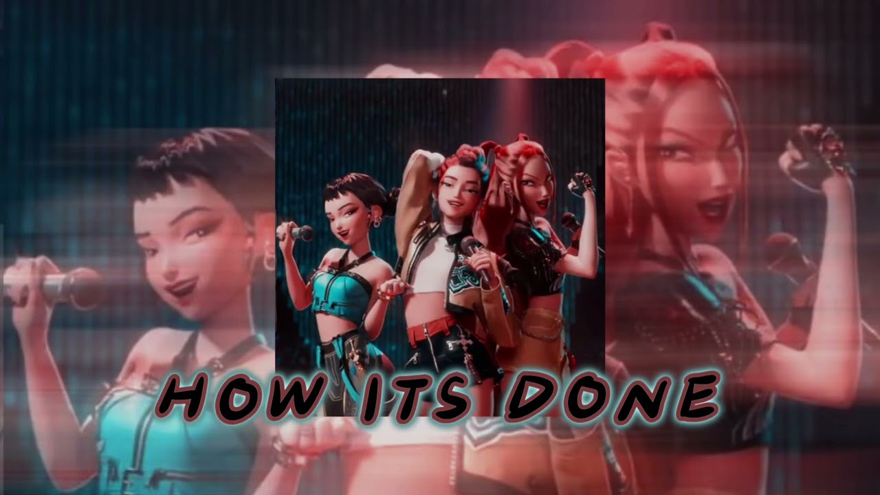 HUNTRIX- How It’s Done {𝒮𝓁ℴ𝓌ℯ𝒹} Kpop Demon Hunters