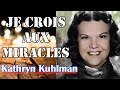 Je crois aux miracles  kathryn kuhlman en francais  traduction maryline orcel