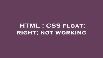 HTML : CSS float: right; not working