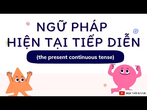 Video THÌ HIỆN TẠI TIẾP DIỄN - Vì sao một số động từ không... - youtube
