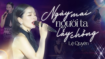 Ngày Mai Người Ta Lấy Chồng - Lệ Quyên Cover Quá Cảm Xúc | Live at Đêm Nhạc Dưới Trăng