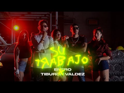 Enero, Tiburón Valdez - Su Trabajo | Video oficial