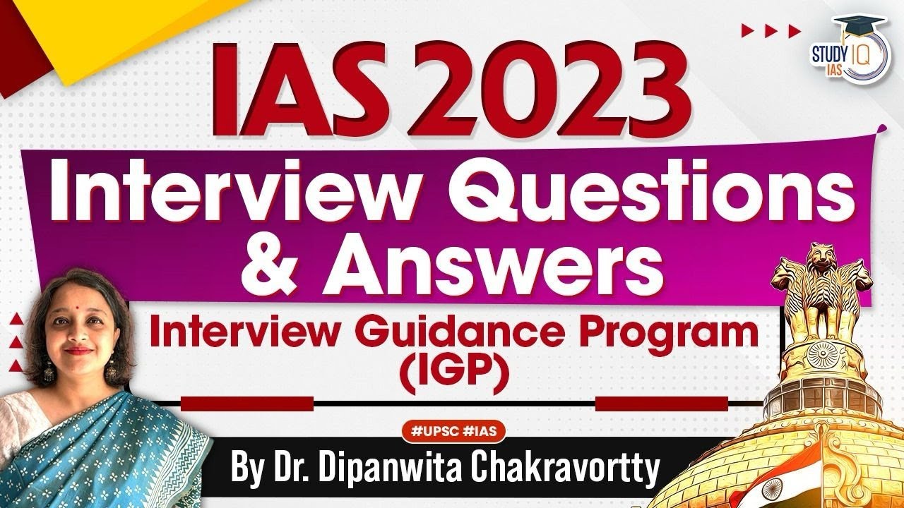 UPSC IAS Interview Guidance Programme (IGP) for CSE 2023 | StudyIQ IAS ...