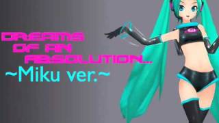 Hatsune Miku-Dreams of an Absolution (short)