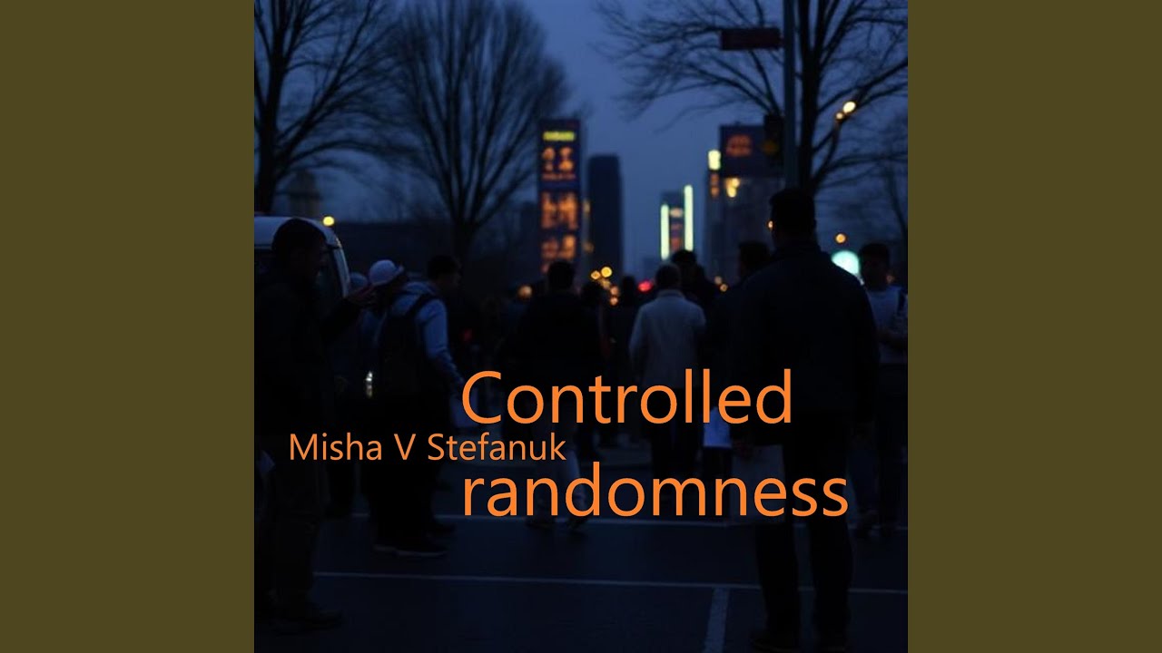 Watch Controlled randomness on YouTube Watch Controlled randomness on YouTube