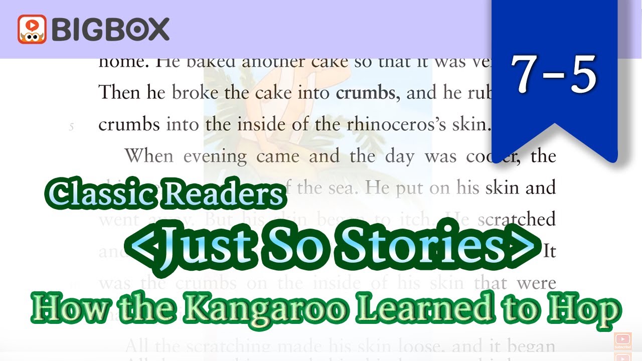 [Classic Readers] Just So Stories| Ch.5 How the Kangaroo Learned to Hop ...