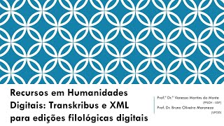 Recursos em Humanidades Digitais: Transkribus e XML para edições filológicas digitais - Aula 2