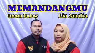 MEMANDANGMU ~ Ikke Nurjanah Feat Aldi Bragi || {Cover} Lia Amalia Feat Imam Babay