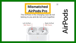 How to Fix "AirPods Mismatch" Error?