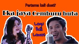 Eka Jaya - Cemburu Buta || Lagu Bali Lawas