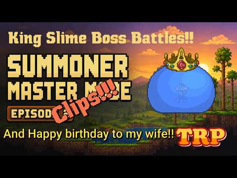 Summoner Master Mode Series Clip #2 - King Slime Battles And My Wife's Birthday!!!