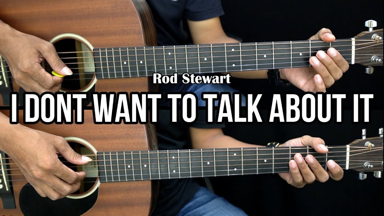 I Dont Want To Talk About It - Rod Stewart | EASY Guitar Tutorial - Guitar Lessons