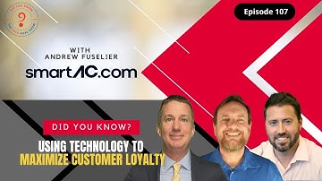 Maximizing Customer Loyalty with SmartAC-"Did You Know" The ESCO HVAC Shoe- Episode 107