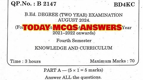 TNTEU B.Ed IV-SEMESTER: TODAY MCQS ANSWERS KNOWLEDGE AND CURRICULAM