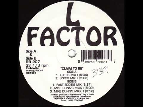 L Factor — L Factor ‎– Claim To Be (Loftis Mix I)