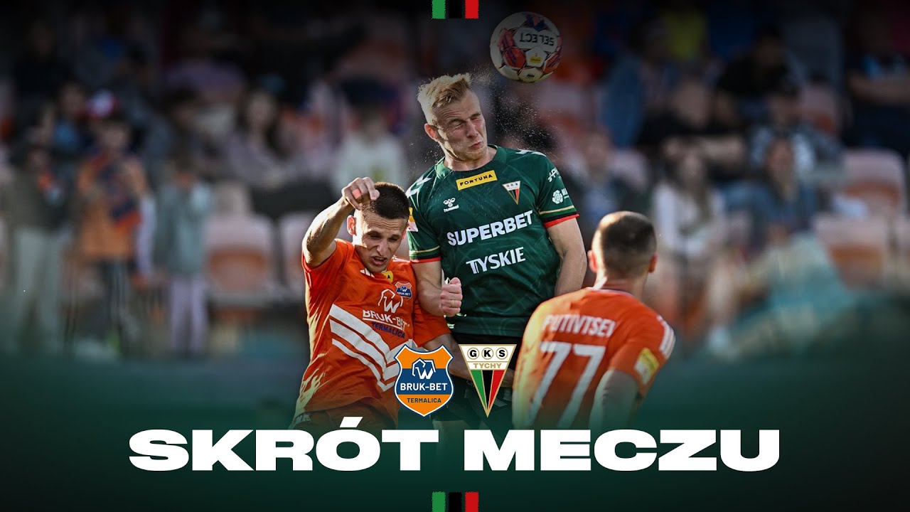 33. kolejka Fortuna1Liga: Skrót meczu Bruk-Bet Termalica Nieciecza - GKS Tychy 6:1