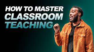 How to Master Classroom Teaching | Daryl Williams Jr. | Keynote Speaker