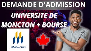 Comment faire une demande d'admission à l'Université de Moncton et obtiens une bourse d'admission