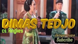 DIMAS TEDJO || CS.RINGKES || KULON PROGO