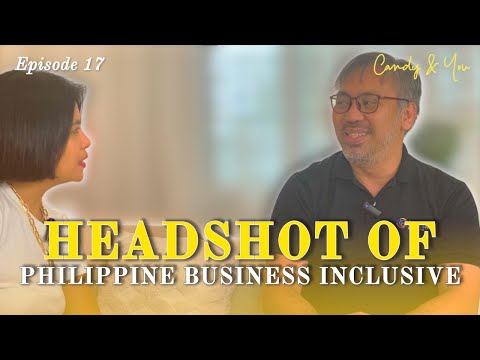 HEADSHOT OF PHILIPPINE BUSINESS INCLUSIVE | CANDY AND YOU | EPISODE 17