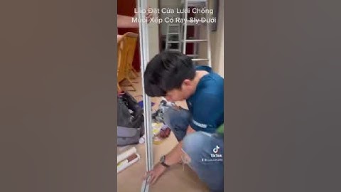 Cách lắp đặt cửa lưới chống muỗi xếp gọn,lắp đặt cửa lưới chống muỗi xếp,dễ lắp đặt cửa lưới xếp