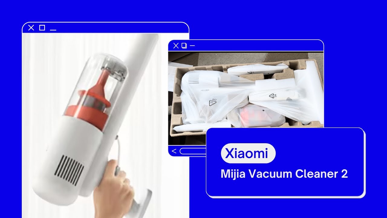 Unboxing: Xiaomi Mijia Vacuum Cleaner 2 - YouTube