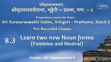 8.3 | Learn two new noun forms (Feminine and Neutral) | SSS Prathama, (PR) Batch 2