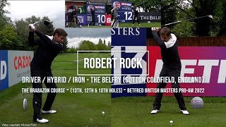 Robert Rock Golf Swing Driver/Hybrid/Iron, British Masters, The Belfry (Sutton Coldfield) May 2022.
