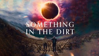 Opening Scene | Something In The Dirt (2022)