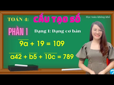 Video Toán nâng cao lớp 4| CHUYÊN ĐỀ 2: Cấu tạo số (phần 1)|... - YouTube