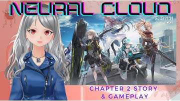 Neural Cloud Gameplay Chapter 2~