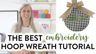 The Best Embroidery Hoop Wreath Tutorial!
