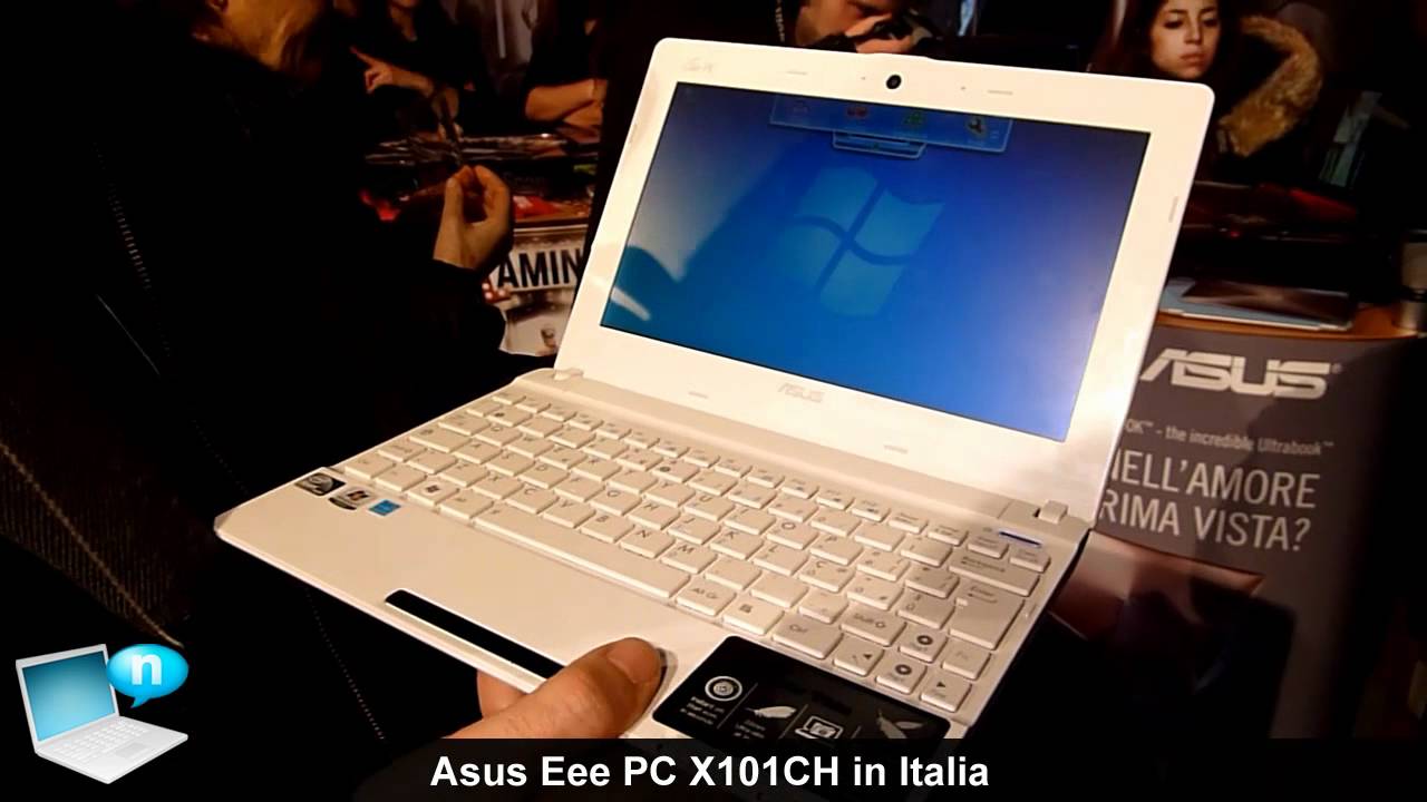 Asus Eee Pc X101ch In Italia Youtube Asus Eee Pc X101ch In Italia Youtube