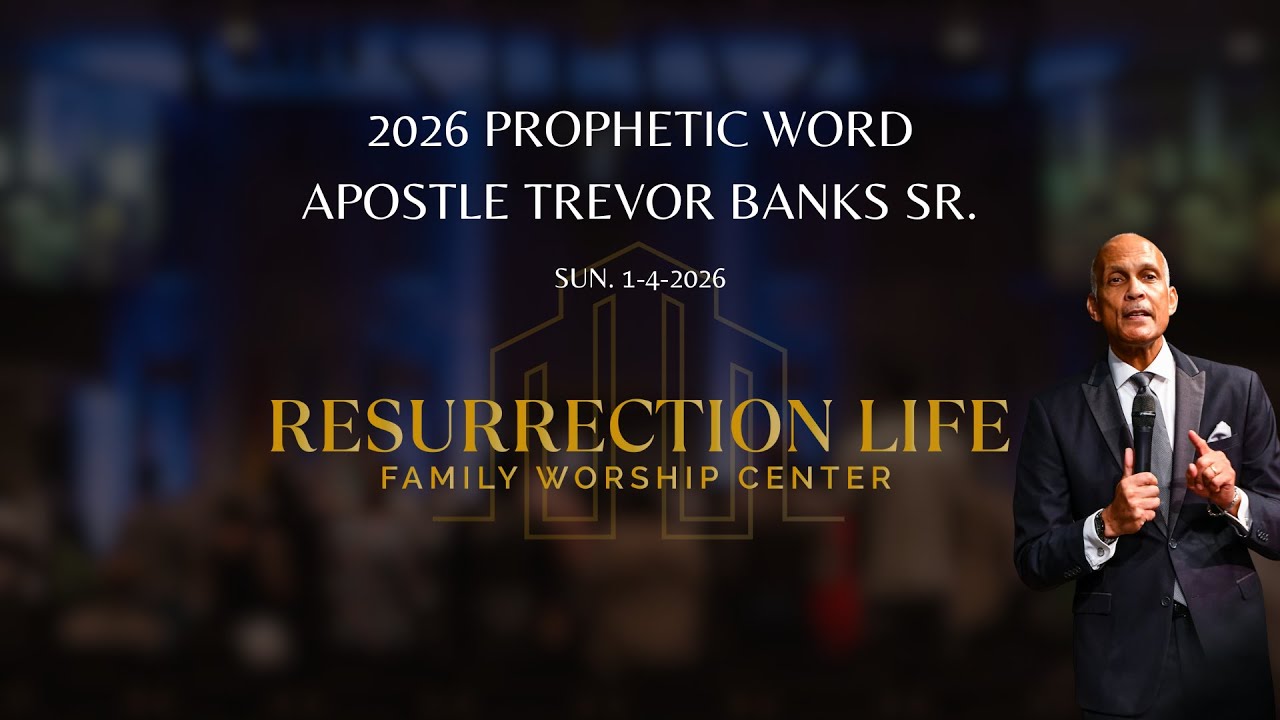2026 Prophetic Word - Apostle Trevor Banks Sr.
