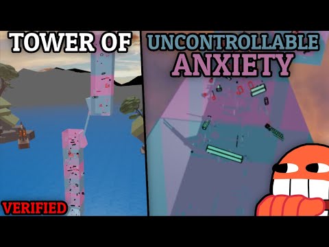 -INSANE- Tower of Uncontrollable Anxiety (by me) [VERIFICATION]