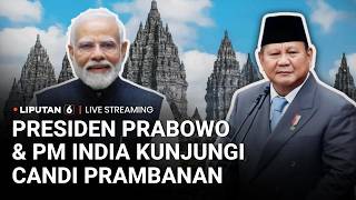 🔴LIVE | Presiden Prabowo dan PM India Narendra Modi Resmikan Restorasi Candi Prambanan