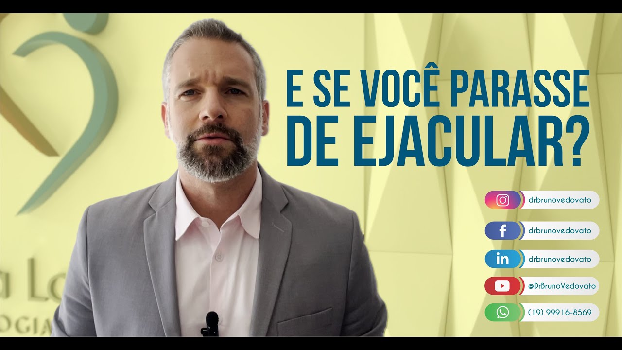 E SE VOCÊ PARASSE DE EJACULAR ?