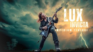 Lux Invicta - Gothic Orchestral Battle Hymn Latin Epic Metal Opera