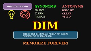 Dim: The Word for Faint Light & Memory 💡 A Versatile Adjective
