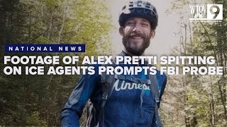 Footage of Alex Pretti spitting at agent prompts for FBI probe: Former US Attorney
